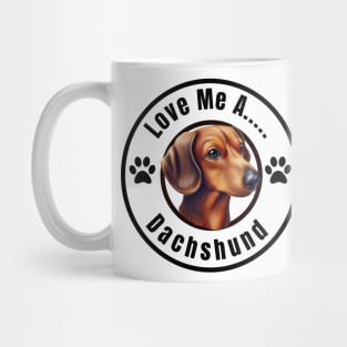 Love Me a Tan / Brown Dachshund (dark print for light background) Mug